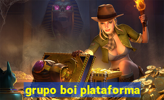 grupo boi plataforma